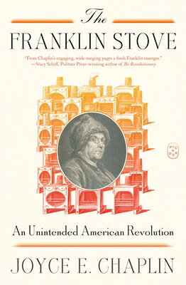 The Franklin Stove: An Unintended American Revolution FRANKLIN STOVE Joyce E. Chaplin