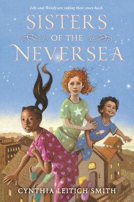 Sisters of the Neversea SISTERS OF THE NEVERSEA [ Cynthia Leitich Smith ]