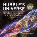 Hubble 039 s Universe: Greatest Discoveries and Latest Images HUBBLES UNIVERSE SECOND EDITIO Terence Dickinson