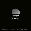 New Sunrise Fear,and Loathing in Las Vegas