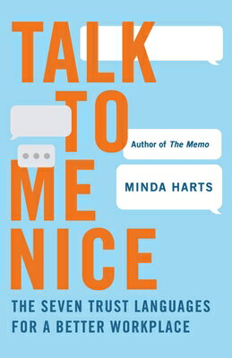 Talk to Me Nice: The Seven Trust Languages for a Better Workplace TALK TO ME NICE [ Minda Harts ]