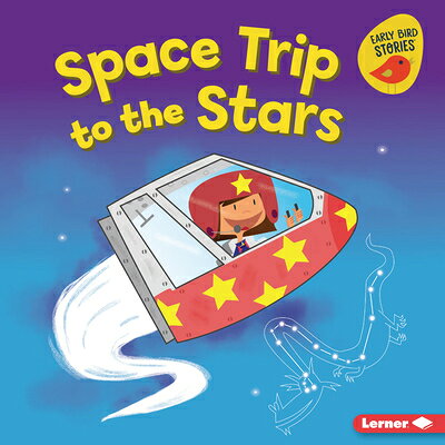 Space Trip to the Stars SPACE TRIP TO THE STARS （Blast Off to Space (Early Bird Stories (Tm))） [ Gina Bellisario ]
