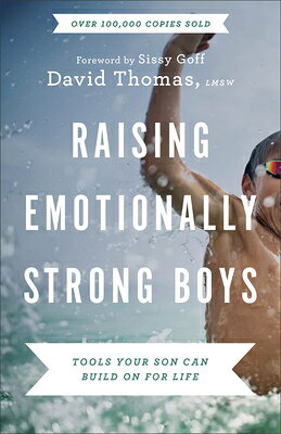 Raising Emotionally Strong Boys: Tools Your Son Can Build on for Life RAISING EMOTIONALLY STRONG BOY [ David Thomas ]