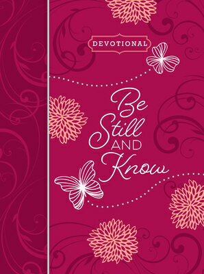 Be Still and Know Ziparound Devotional: 365 Daily Devotions BE STILL & KNOW ZIPAROUND DEVO （Ziparound Devotionals） [ Broadstreet Publishing Group LLC ]