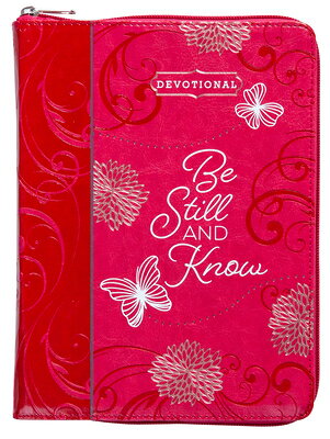 Be Still and Know Ziparound Devotional: 365 Daily Devotions BE STILL & KNOW ZIPAROUND DEVO （Ziparound Devotionals） 