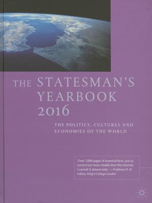 The Statesman's Yearbook: The Politics, Cultures and Economies of the World STATESMANS YEARBK 2016/E （Statesman's Yearbook） [ Nick Heath-Brown ]