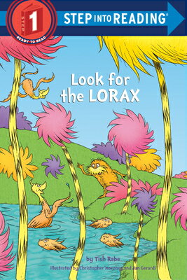 Look for the Lorax (Dr. Seuss) LOOK FOR THE LORAX (DR SEUSS) （Step Into Reading） Tish Rabe