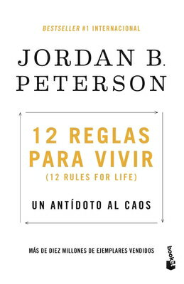 12 Reglas Para Vivir: Un Antdoto Al Caos / 12 Rules for Life: An Antidote to Chaos SPA-12 REGLAS PARA VIVIR UN AN [ Jordan B. Peterson ]