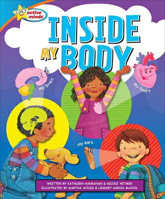 Inside My Body INSIDE MY BODY （Active Minds: Happy Healthy Heroes） 