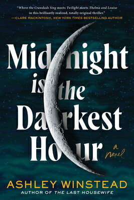 Midnight Is the Darkest Hour MIDNIGHT IS THE DARKEST HOUR [ Ashley Winstead ]