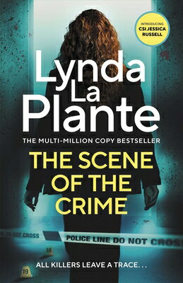 The Scene of the Crime SCENE OF THE CRIME [ Lynda La Plante ]