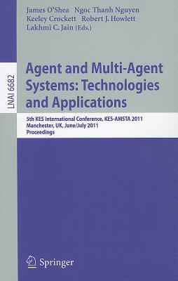 This book constitutes the refereed proceedings of the 5th KES International Conference on Agent and Multi-Agent Systems, KES-AMSTA 2011, held in Manchester, UK, in June/July 2011.The 69 revised papers presented were carefully reviewed and selected for inclusion in the book. In addition the volume contains one abstract and one full paper length keynote speech. The papers are organized in topical sections on conversational agents, dialogue systems and text processing; agents and online social networks; robotics and manufacturing; agent optimisation; negotiation and security; multi-agent systems; mining and profiling; agent-based optimization; doctoral track; computer-supported social intelligence for human interaction; digital economy; and intelligent workflow, cloud computing and systems.