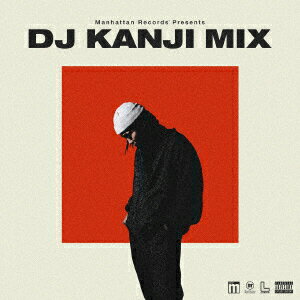 Manhattan Records Presents DJ KANJI MIX