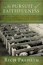 In Pursuit of Faithfulness: Conviction, Conflict, and Compromise in the Indiana-Michigan Mennonite C IN PURSUIT OF FAITHFULNESS （Studies in Anabaptist and Mennonite History） 