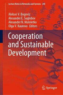 &#1057;ooperation and Sustainable Development &#1057OOPERATION & SUSTAINABLE （Lecture Notes in Networks and Systems） [ Aleksei V. Bogoviz ]