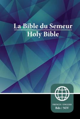 Semeur, NIV, French/English Bilingual Bible, Hardcover SEMEUR NIV FR/EN- BILINGUAL BI [ Zondervan ]