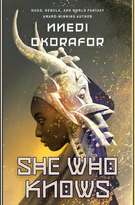 She Who Knows SHE WHO KNOWS （She Who Knows） [ Nnedi Okorafor ]