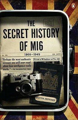 This thorough, fascinating, and revelatory account draws on a wealth of archival materials never before seen by any outsider to unveil the inner workings of the world's first spy agency. MI6's early days were haphazard but it was quickly forged into an effective organization in the crucible of World War I.北アイルランド、クイーンズ大の歴史学者キース・ジェフェリーによるMI6正史。著者は極秘文書の閲覧を特別に許可され、創設から1949年までの40年間の歴史を解説。2010年著のPB版。
北アイルランド、クイーンズ大の歴史学者キース・ジェフェリーによるMI6正史。著者は極秘文書の閲覧を特別に許可され、創設から1949年までの40年間の歴史を解説。2010年著のPB版。