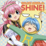 GALAXY ANGEL de SHINE!