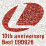 ランティス祭りベスト 2009年9月26日盤 Lantis 10th anniversary Best 090926