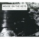 an anxious object [ mouse on the keys ]