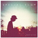 SPECIAL FLOW [ kentarow ]