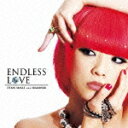 ENDLESS LOVE [ 大谷雅恵 aka ひまわり ]