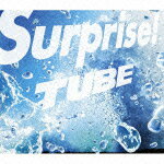Surprise!（初回限定CD＋DVD+チューブークッション付き） [ TUBE ]