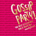 GOSSIP PARTY! THE BEST OF CELEB HITS R&B N'HOUSE MIX mixed by DJ D.LOCK