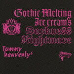 Gothic Melting Ice Cream 039 s Darkness Nightmare Tommy heavenly6