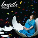 toddle [ mao ]