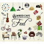 WIRED CAFE Music Recommendation Feel