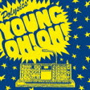 Young OH! OH!（初回限定CD＋DVD） [ POLYSICS ]