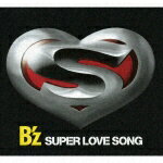 SUPER　LOVE　SONG [ B'z ]