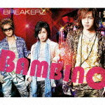 <strong>Everlasting</strong> <strong>Luv</strong>/<strong>BAMBINO</strong>（初回限定盤B）（CD＋DVD） [ BREAKERZ ]