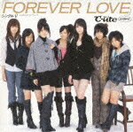 シングルV「FOREVER LOVE」 [ ℃-ute ]