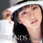 FRIENDS（初回限定CD＋DVD） [ 真野恵里菜 ]