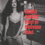 RADIO SONGS 〜 Best of Oblivion Dust