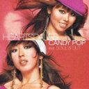 CANDY POP featuring SOUL'd OUT [ Heartsdales ]
