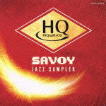 驚愕の高音質!聴き比べ用サンプラー これが、SAVOY ジャズHQCDだ! [ (オムニバス) ]