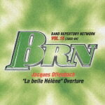 BRN VOL.16(2002-04) 決定版!!吹奏楽コンクール自由曲選2002「美しきエレーヌ」序曲 [ 山下一史 ]