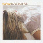 NAKED SOUL SOURCE [ (オムニバス) ]