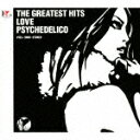 THE GREATEST HITS（初回限定） [ LOVE PSYCHEDELICO ]