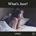 What's Jazz？ -SPIRIT- [ akiko ]