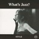 What's Jazz?? -STYLE- [ akiko ]