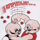 THE RC SUCCESSION BEST ALBUM WONDERFUL DAYS 1970-80 [ RCサクセション ]