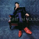 TONIGHT I'M YOURS/B-SIDE RENDEZ-VOUS