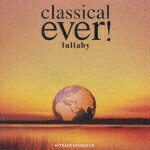 classical ever! lullaby [ (BGM) ]