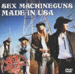 MADE IN USA [ SEX MACHINEGUNS ]