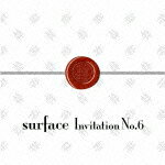 Invitation No.6 [ surface ]
